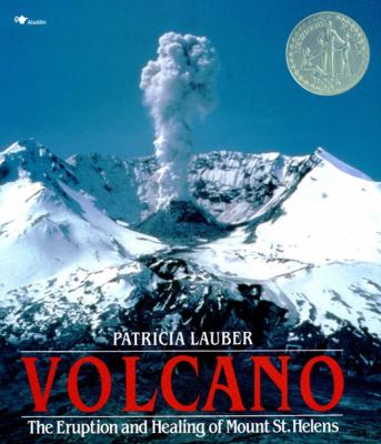 Volcano : the eruption and healing of Mount St. Helens