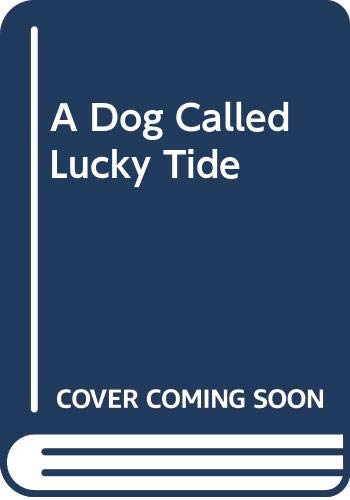 A dog called Lucky Tide