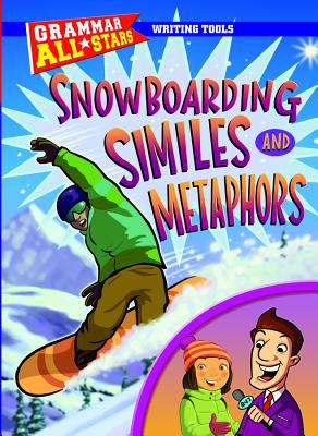 Snowboarding similes and metaphors