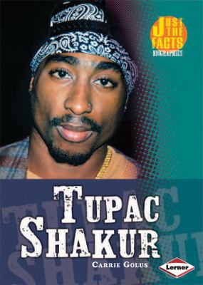 Tupac Shakur : by Carrie Golus in consultation with Martha Cosgrove.
