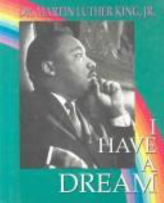 Martin Luther King, Jr. : a man and his dream