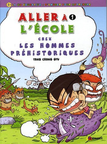 Aller à l'école. 1, Chez les hommes préhistoriques /