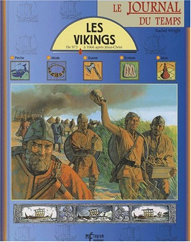 Les Vikings : [de 973 à 1066 après Jésus-Christ]