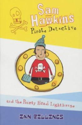 Sam Hawkins pirate detective : and the pointy head lighthouse