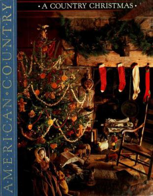A Country Christmas : a celebration of the holiday season
