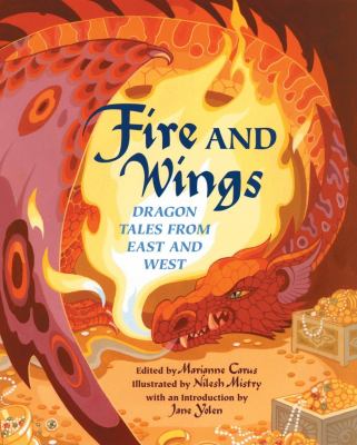Fire and wings : dragon tales from East and West