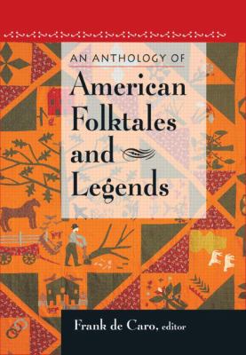 An anthology of American folktales and legends