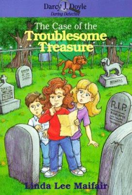 The Case of the Troublesome Treasure