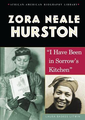 Zora Neale Hurston : "I've been in sorrow's kitchen"