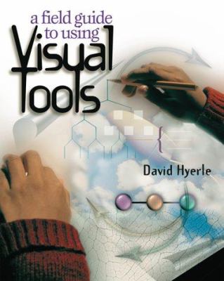 A field guide to using visual tools