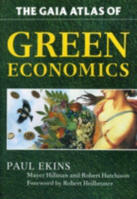 The Gaia atlas of green economics