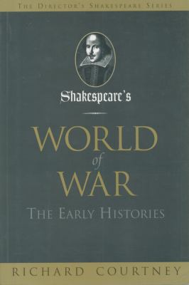 Shakespeare's world of war : the early histories