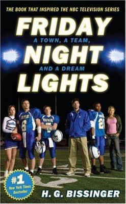Friday night lights : a town, a team, and a dream