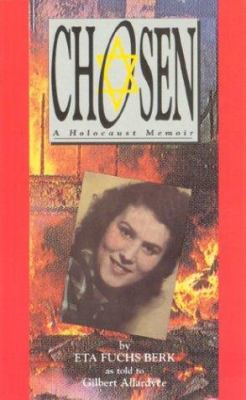 Chosen : a Holocaust memoir