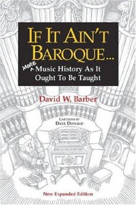 If it ain't baroque-- : more music history as it ought to be taught