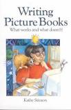 Writing picture books : what works and what doesn't