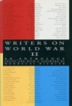 Writers on World War II : an anthology