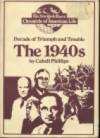 The 1940's : decade of triumph and trouble