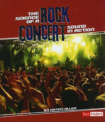 The science of a rock concert : sound in action