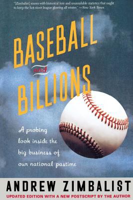 Baseball and billions : a probing look inside the big business of our national pastime