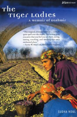 The tiger ladies : a memoir of Kashmir