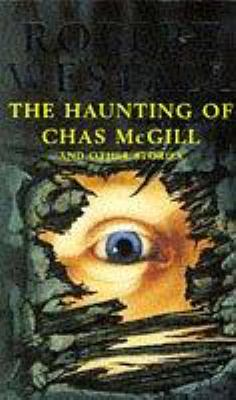 The haunting of Chas McGill : and other stories