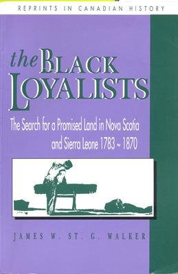 The Black Loyalists : the search for a promised land in Nova Scotia and Sierra Leone, 1783-1870