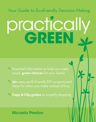 Practically green : your guide to ecofriendly decision making