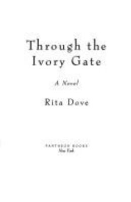 Through the ivory gate : a novel