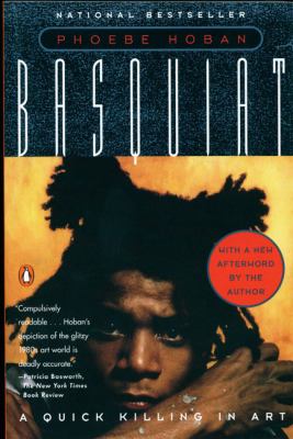 Basquiat : a quick killing in art