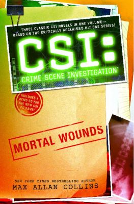 CSI : Crime Scene Investigation: Mortal wounds /