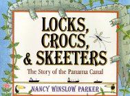 Locks, Crocs, & Skeeters-The Story of Panama Canal