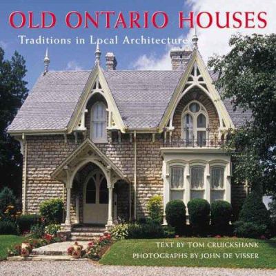 Old Ontario houses : traditions in local architecture