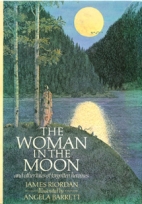 The woman in the moon and other tales of forgotten heroines