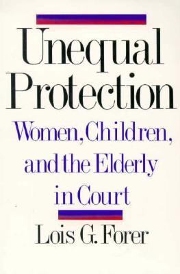 Unequal protection : women, children, and the elderly in court
