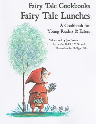 Fairy tale lunches : a cookbook for young readers and eaters