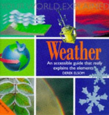 Weather : an accessible guide that really explains the elements