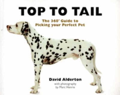 Top to tail : the 360ê guide to picking your perfect pet