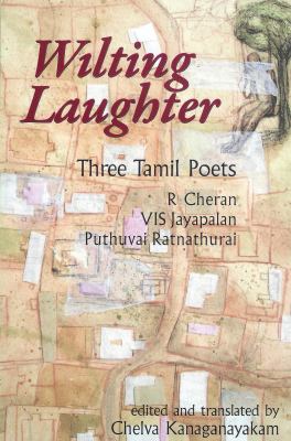 Wilting laughter : three Tamil poets