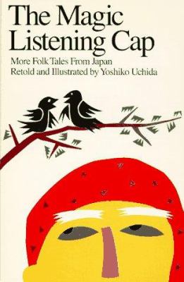 The magic listening cap : more folk tales from Japan