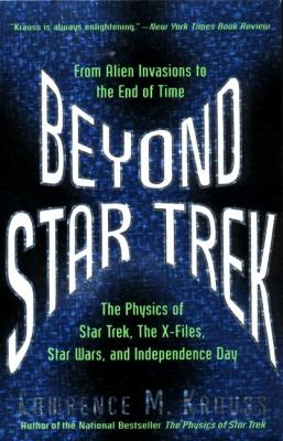 Beyond Star trek : physics from alien invasions to the end of time