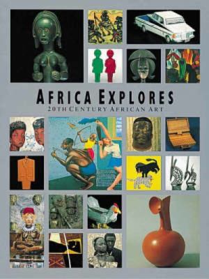 Africa explores : 20th century African art