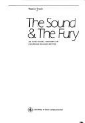 The sound and the fury : an anecdotal history of Canadian broadcasting