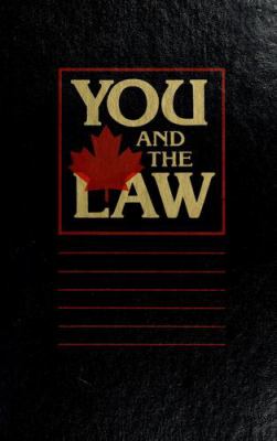 You and the law : a practical family guide to Canadian law