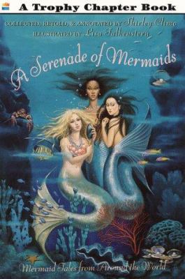 A serenade of mermaids : mermaid tales from around the world