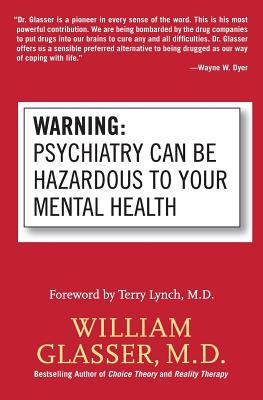 Warning, psychiatry can be hazardous to your mental health