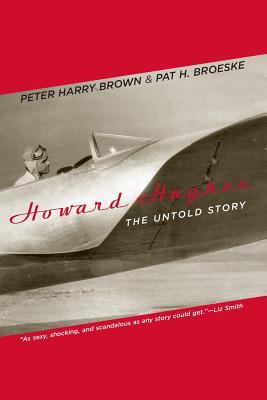 Howard Hughes : the untold story