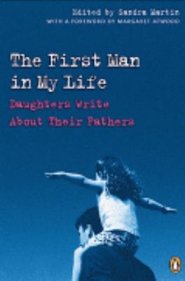 The first man in my life : daughters write about their fathers