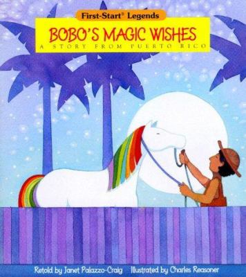 Bobo's magic wishes : a story from Puerto Rico