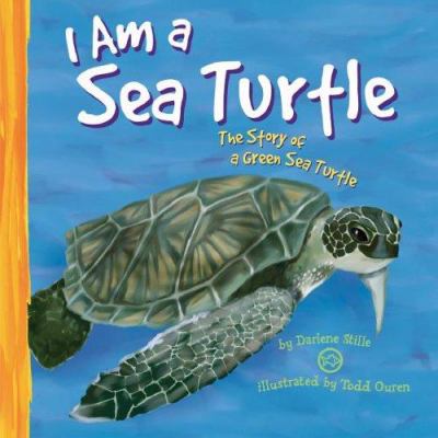 I am a sea turtle : the life of a green sea turtle